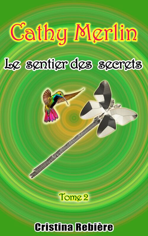 Cathy Merlin: 2. Le sentier des secrets