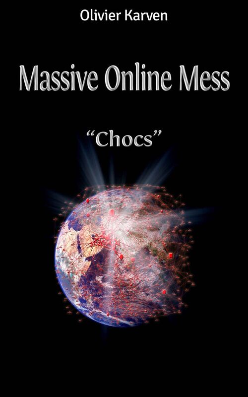 Massive Online Mess:1. Chocs