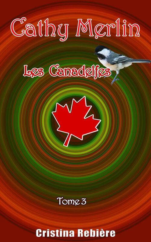 Cathy Merlin: 3. Les Canadelfes