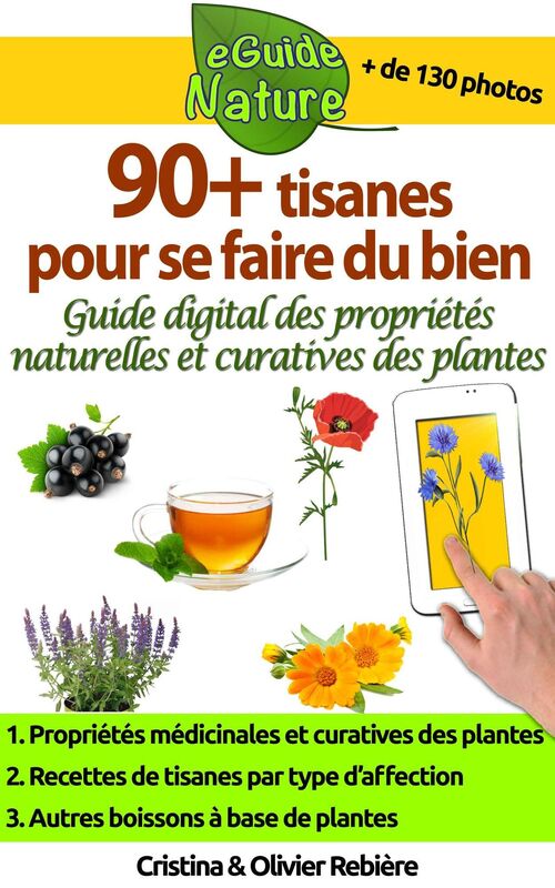 Tisanes pour se faire du bien: Petit guide digital pour apprendre les propriétés naturelles et curatives des plantes