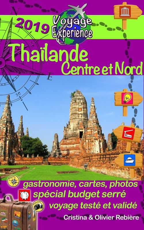 eGuide Voyage: Thaïlande Centre et Nord: Découvrez le centre et le nord de la Thaïlande, la perle de l'Asie, grâce à plus de 200 photos, bons plans et liens utiles !