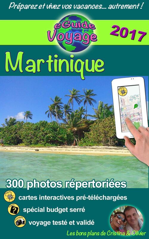eGuide Voyage: Martinique: Découvrez cette île des Caraïbes aux plages paradisiaques, sable fin et eau turquoise, nature exotique et autres merveilles!