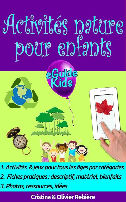 Activités nature pour enfants: Créez de la magie dans la nature pour vos enfants!