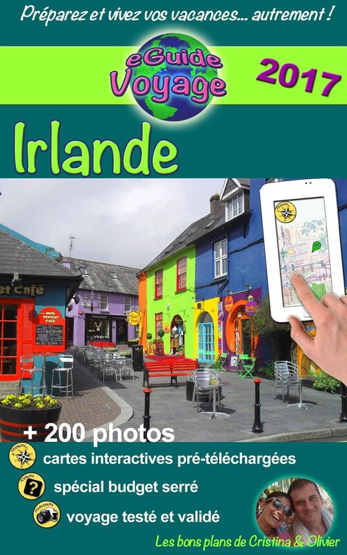 eGuide Voyage: Irlande: Parcourez ce guide de tourisme plein de photos, préparez votre voyage celtique et découvrez l'Irlande, cette île magnifique pleine d'histoire et de mystères celtiques !