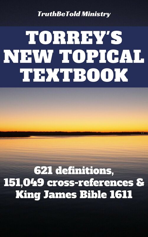 Torrey's New Topical Textbook