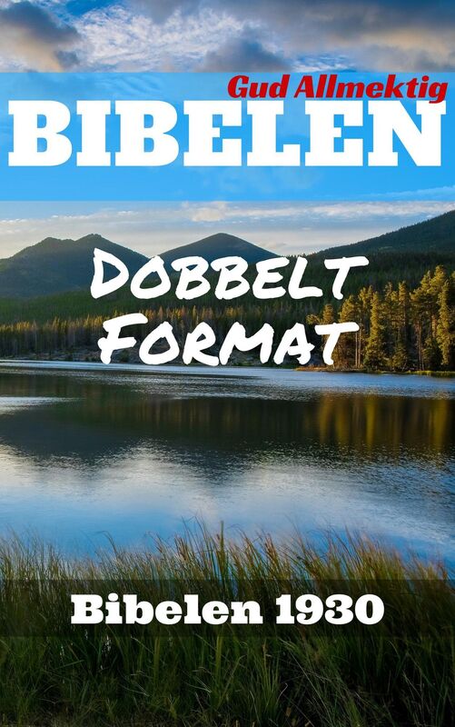 Bibelen: Dobbelt Format - Bibelen 1930