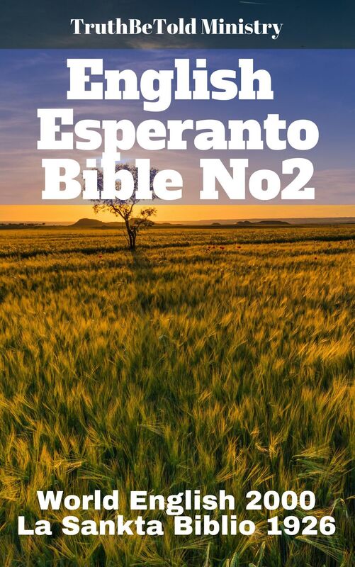 English Esperanto Bible No2: World English Bible 2000 - La Sankta Biblio 1926