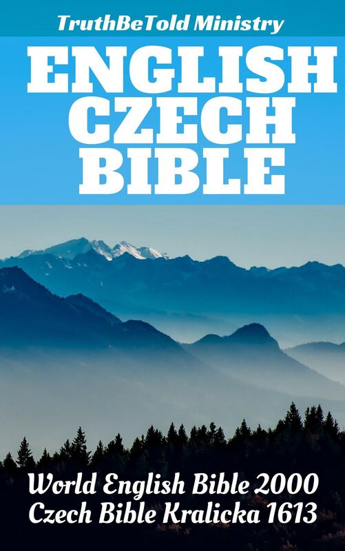 English Czech Bible: World English Bible 2000 - Czech Bible Kralicka 1613
