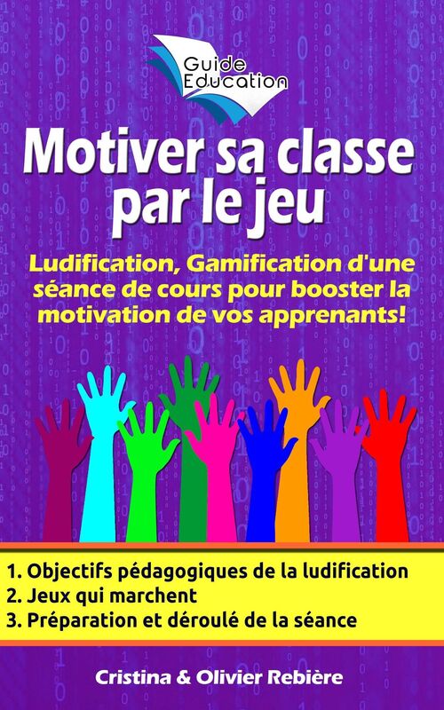 Motiver sa classe par le jeu n°1: Ludification, Gamification d'une séance de cours pour booster la motivation de vos apprenants!