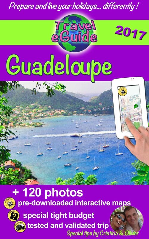 Travel eGuide: Guadeloupe, Marie-Galante and Saintes islands: Discover a Caribbean paradise!