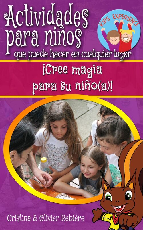 Actividades para niños que puede hacer en cualquier lugar: Cree magia para su niño(a)!