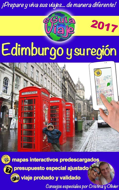 eGuía Viaje: Edimburgo y su región: Un región llena de encanto, historia, tradiciones, cultura y naturaleza.