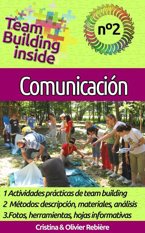 Team Building inside n°2 - Comunicación: Crea y vive el espíritu del equipo!