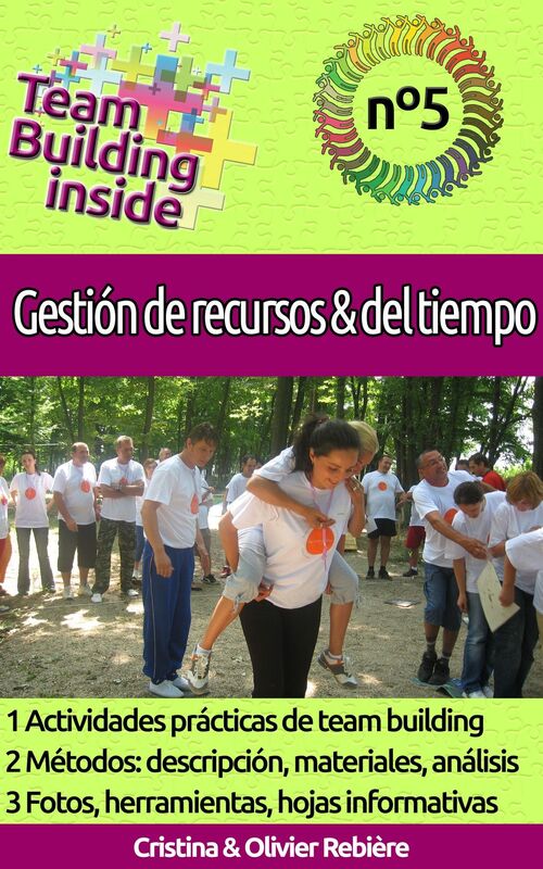Team Building inside n°5 - Gestión de recursos & del tiempo: Crea y vive el espíritu del equipo!