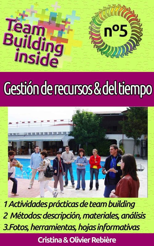 Team Building inside n°5 - Gestión de recursos & del tiempo: Crea y vive el espíritu del equipo!