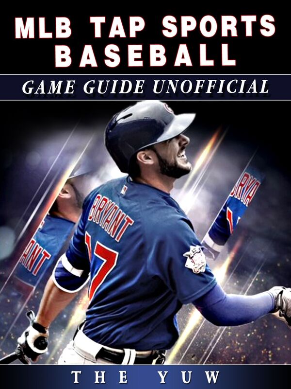 MLB Tap Sports Baseball Game Guide Unofficial