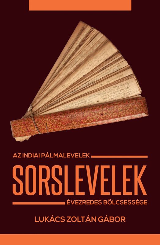 Sorslevelek: Az indiai pálmalevelek évezredes bölcsessége