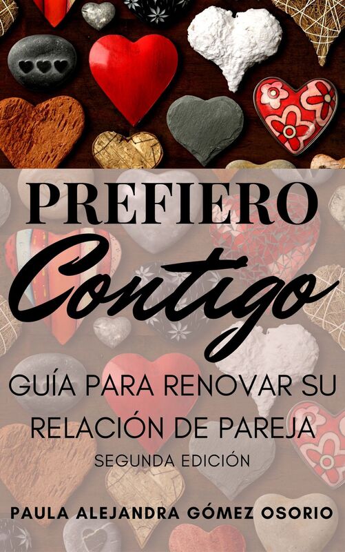 Prefiero Contigo (Segunda edición): Guía para Renovar su relación de Pareja