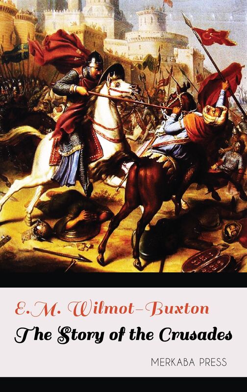 The Story of the Crusades