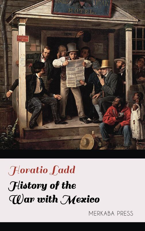 History of the War with Mexico