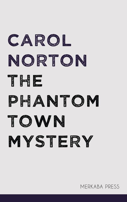 The Phantom Town Mystery