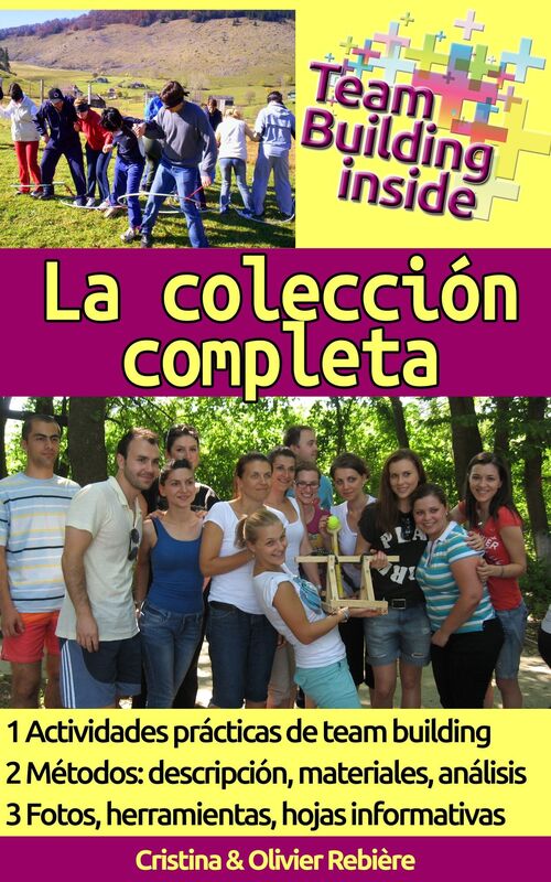 Team Building inside: la colección completa: Crea y vive el espíritu del equipo!
