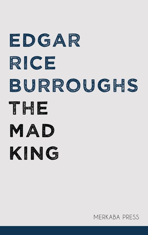 The Mad King