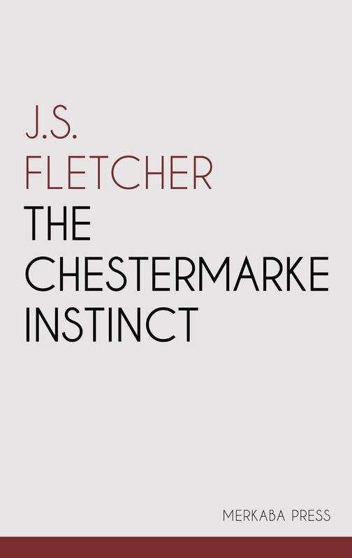 The Chestermarke Instinct