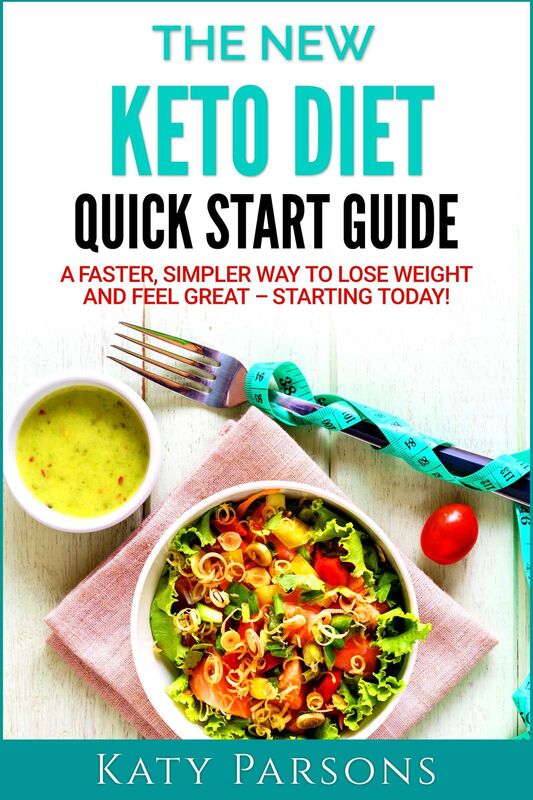 The New Keto Diet Quick Start Guide: A Faster, Simpler Way to Lose Weight and Feel Great - Starting Today!