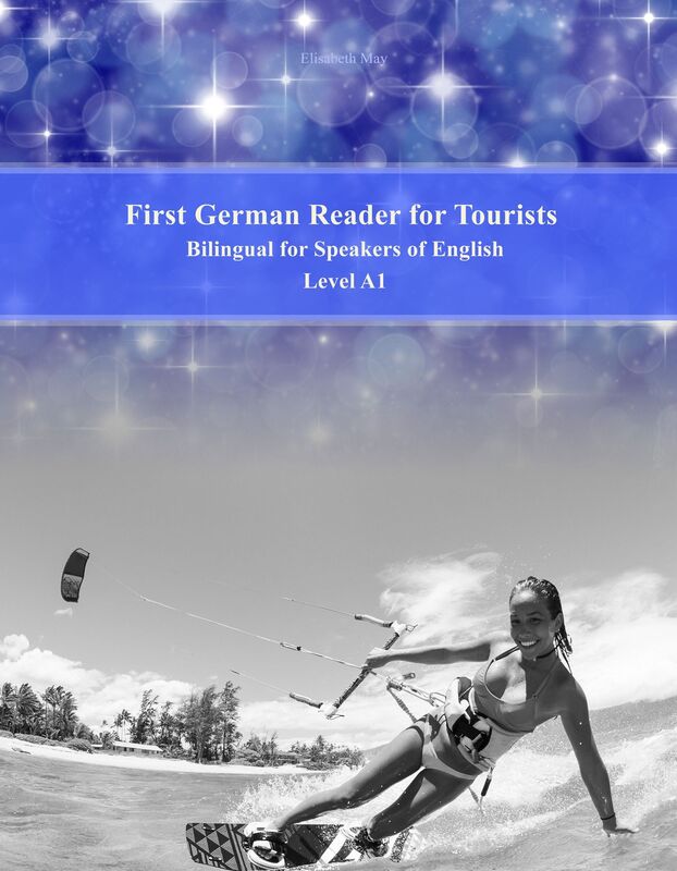 First German Reader for Tourists: Bilingual for Speakers of English