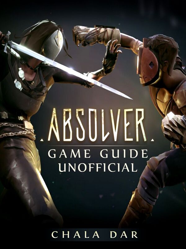 Absolver Game Guide Unofficial