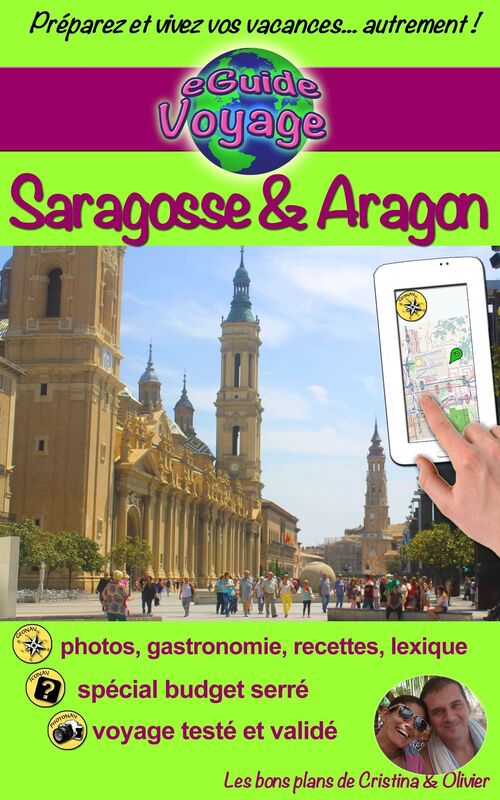 Saragosse et l'Aragon: Un guide photographique de tourisme et de voyage sur Saragosse et l'Aragon
