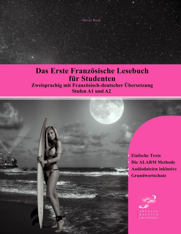 Das Erste Französische Lesebuch für Studenten: Zweisprachig mit Französisch-deutscher Übersetzung Stufe A1 und A2