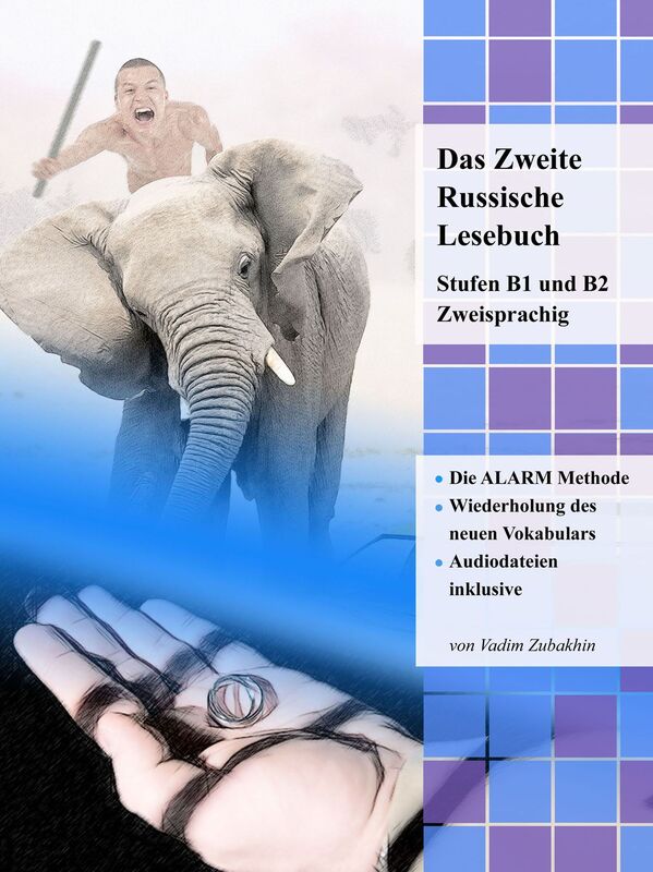 Das Zweite Russische Lesebuch: Stufen B1 und B2 Zweisprachig mit Russisch-deutscher Übersetzung