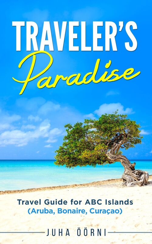 Traveler's Paradise - ABC Islands: Travel Guide for ABC Islands (Aruba, Bonaire, Curaçao)