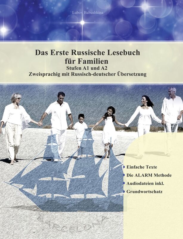 Das Erste Russische Lesebuch für Familien: Stufe A1 und A2 Zweisprachig mit Russisch-deutscher Übersetzung