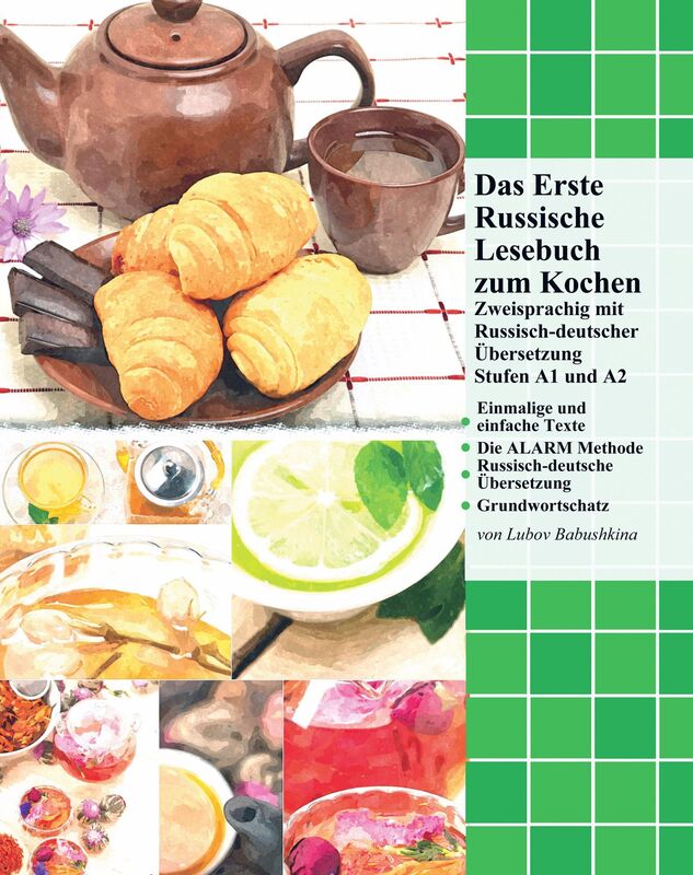 Das Erste Russische Lesebuch zum Kochen: Zweisprachig mit Russisch-deutscher Übersetzung