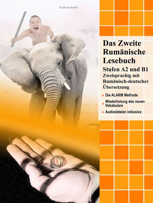 Das Zweite Rumänische Lesebuch: Stufen A2 und B1 Zweisprachig mit Rumänisch-deutscher Übersetzung