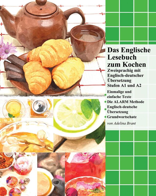 Das Englische Lesebuch zum Kochen: Zweisprachig mit Englisch-deutscher Übersetzung Stufen A1 und A2