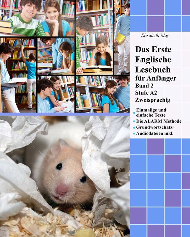 Das Erste Englische Lesebuch für Anfänger Band 2: Stufe A2 Zweisprachig mit Englisch-deutscher Übersetzung