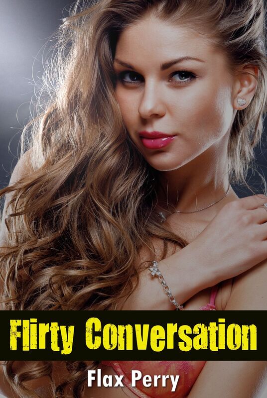 Flirty Conversation