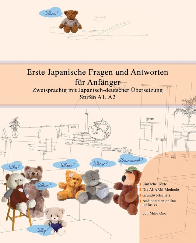 Erste Japanische Fragen und Antworten für Anfänger: Zweisprachig mit Japanisch-deutscher Übersetzung Stufen A1 A2