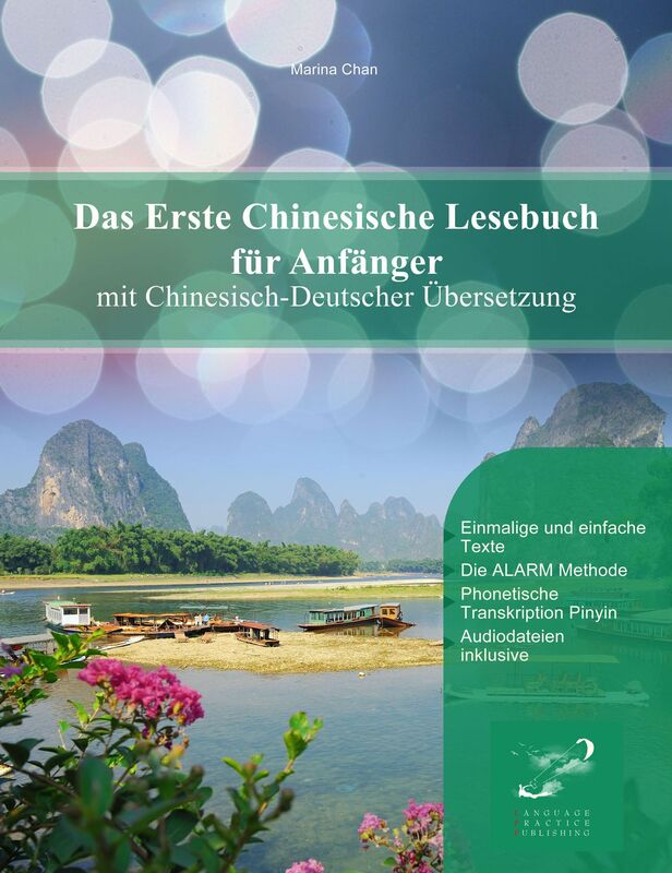 Das Erste Chinesische Lesebuch für Anfänger: Stufen A1 und A2 Zweisprachig mit Chinesisch-deutscher Übersetzung