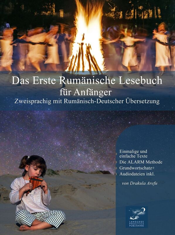 Das Erste Rumänische Lesebuch für Anfänger: Stufen A1 und A2 Zweisprachig mit Rumänisch-deutscher Übersetzung