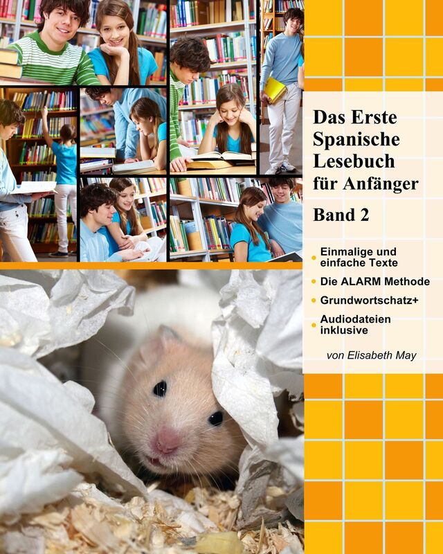 Das Erste Spanische Lesebuch für Anfänger, Band 2: Stufe A2 Zweisprachig mit Spanisch-deutscher Übersetzung