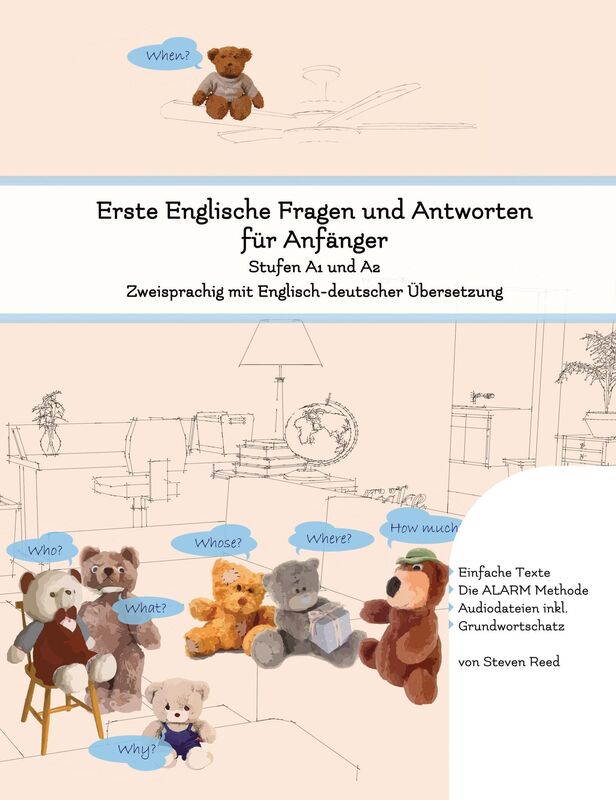 Erste Englische Fragen und Antworten für Anfänger: Stufen A1 und A2 Zweisprachig mit Englisch-deutscher Übersetzung