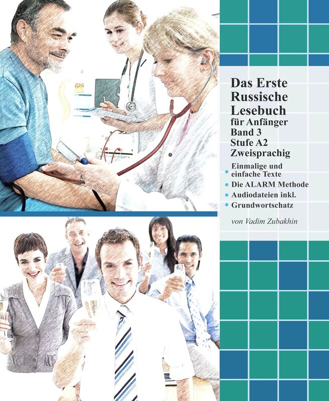 Das Erste Russische Lesebuch für Anfänger, Band 3: Stufe A2 Zweisprachig mit Russisch-deutscher Übersetzung