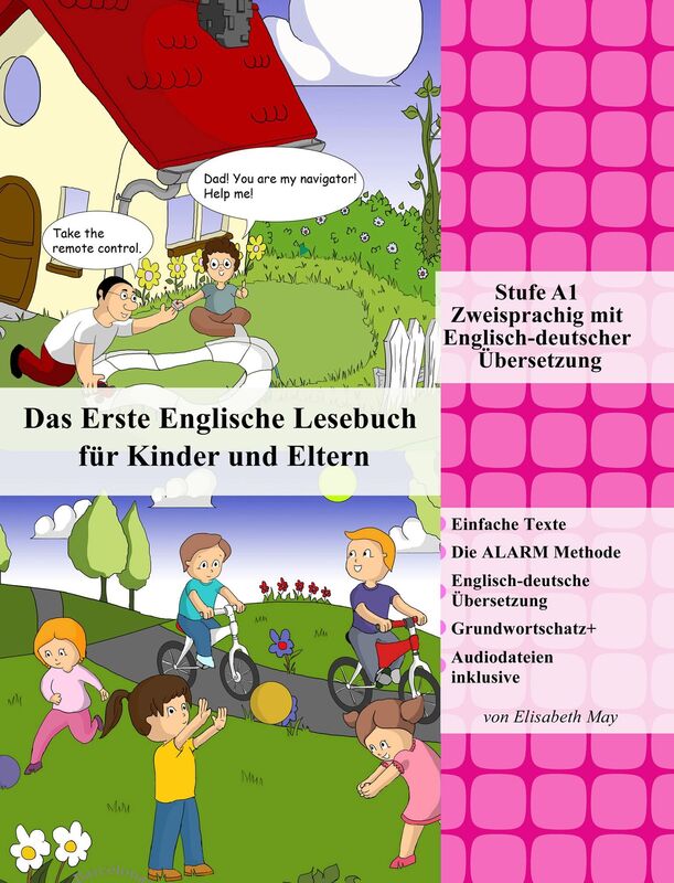 Das Erste Englische Lesebuch für Kinder und Eltern: Stufe A1 Zweisprachig mit Englisch-deutscher Übersetzung