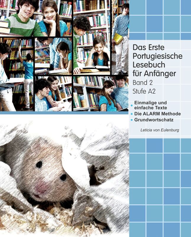 Das Erste Portugiesische Lesebuch für Anfänger, Band 2: Stufe A2 Zweisprachig mit Portugiesisch-deutscher Übersetzung