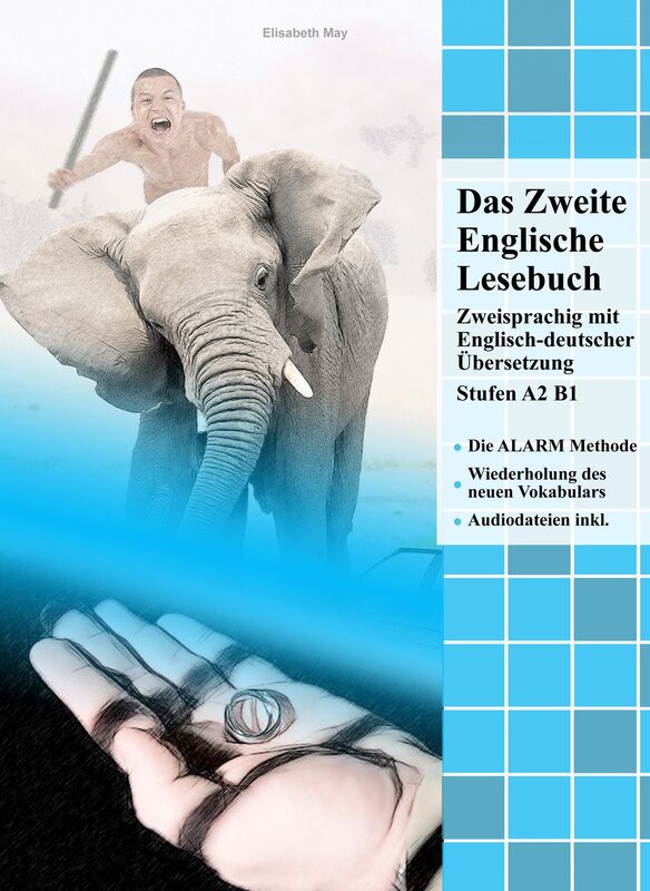 Das Zweite Englische Lesebuch: Stufen A2 und B1 Zweisprachig mit Englisch-deutscher Übersetzung